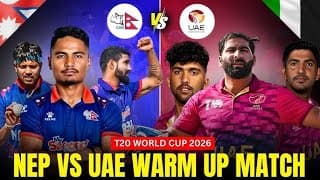 Nepal vs UAE Warm-Up Match LIVE | ICC T20 World Cup 2026 Live Score & Commentary